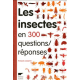 Les insectes en 300 questions reponses