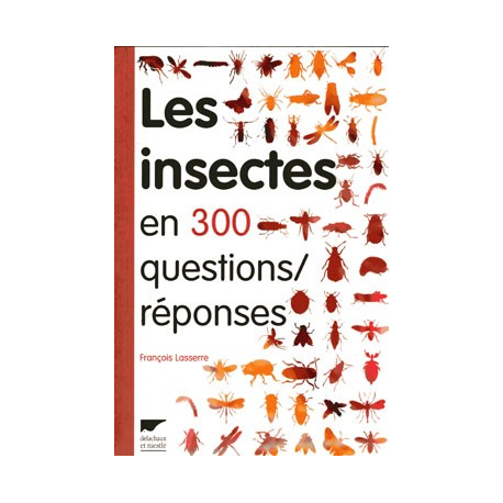 Les insectes en 300 questions reponses