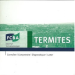 Termites connaitre, comprendre, diagnostiquer, lutter