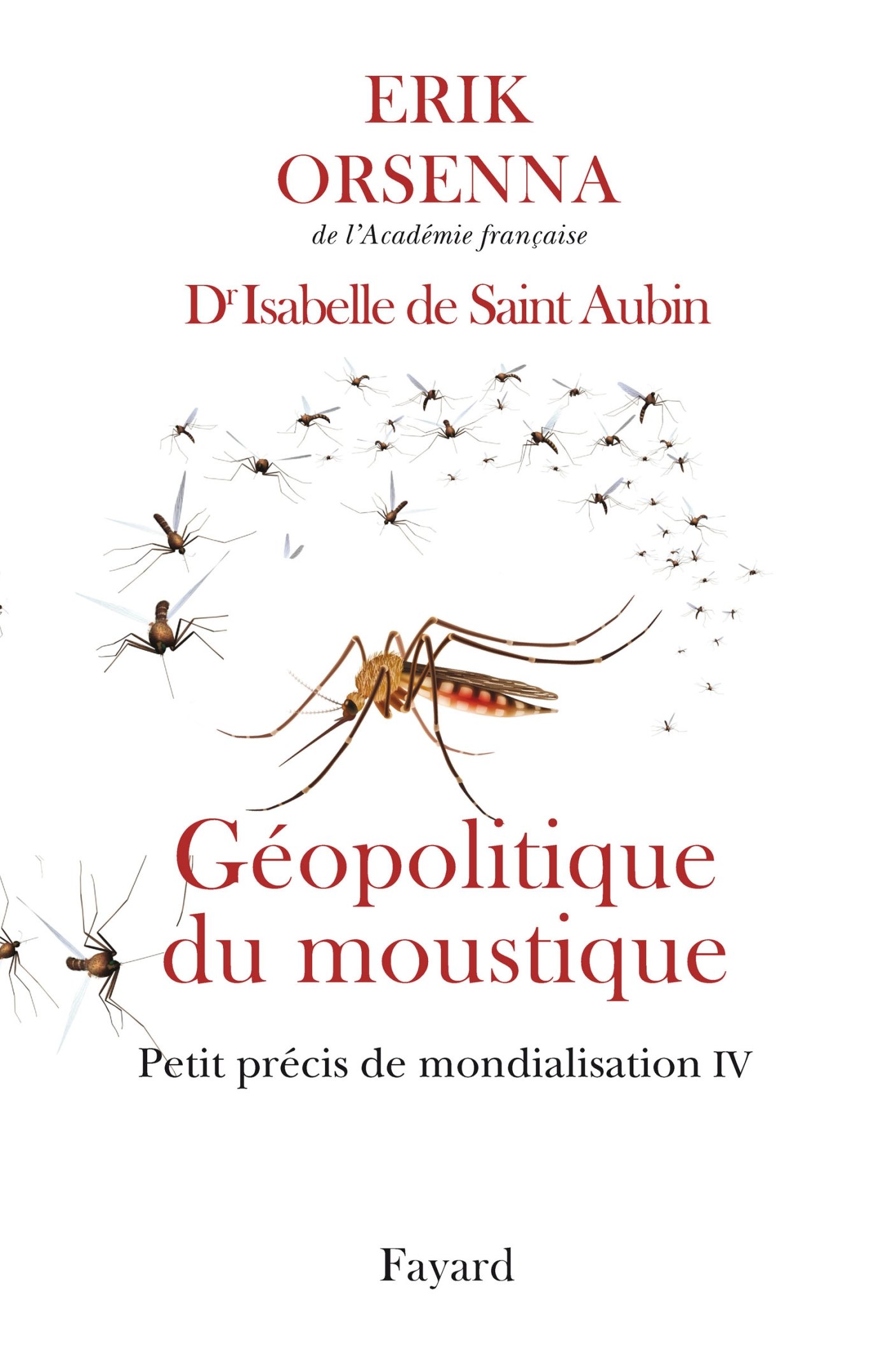 La géopolitique du moustique: Petit précis de mondialisation IV